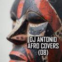Dj Antonio - Afro Covers (08) ()
