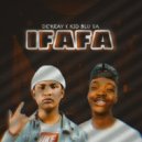 De\'KeaY & Kid Blu - Ifafa ()