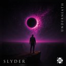 SlYder - Underneath ()