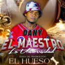 Dany El Maestro - EL HUESO ()