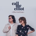 Call me Elliot - Christine ()