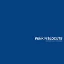 Funk\'n\'SloCuts - dangerous nostalgia (Original Mix)