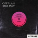 Offplan - Going Crazy (B Side Original Mix)