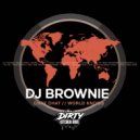 DJ Brownie - WORLD KNOWS (Original Mix)