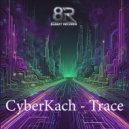 CyberKach - Trace (Original Mix)