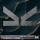 Marshall Parks - Never Leave (Extended Mix)