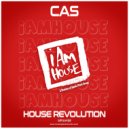 Cas - House Revolution (Original Mix)