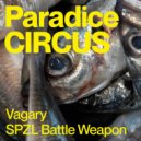 Paradise Circus, Das SPEZIAL - Vagary - SZPL Battle Weapon (Original Mix)