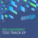 Risk Assessment - U Must Be (Original Mix)