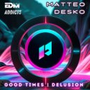 Matteo Desko - Good Times (Original Mix)