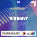 MNT - Too Heavy (Original Mix)