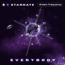 Stardate & Dream Frequency - Everybody (Original Mix)