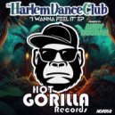 Harlem Dance Club - I Wanna Feel It (Latin Remix [Radio Edit])