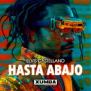 Elvis Castellano - Hasta Abajo (Original Mix)