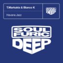T.Markakis, Blanco K - Havana Jazz (Extended Mix)