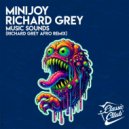 Richard Grey, Minijoy - Music Sounds (Afro Houze Mix)
