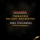 ReLight Orchestra, TR3NACRIA - Free (Children) (Children In Zanzibar Mix)