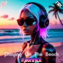 Mr.ZvooK - Playing On The Beach (Original Mix)