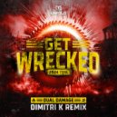 Dual Damage & Dimitri K - Get Wrecked 2024 Tool (Dimitri K Remix)