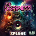 The Dopeness - Xplore ()