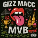 Gizz Macc - MVB ()