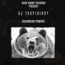 DJ TRUPCHINOV - Colombian Powder (Original Mix)