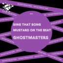 GhostMasters - Mustard On The Beat
