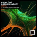 HAYAN (PK) & goodkidmadcity - Drexal (Ilias Katelanos & Plecta Remix)