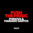 Mariano Santos & Phinova - Push The Music (Original Mix)