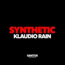 Klaudio Rain - Synthetic (Original Mix)