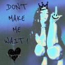 Tinywiings - Don\'t Make Me Wait! ()