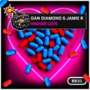 Dan Diamond & Jamie R - Higher Love (Original Mix)