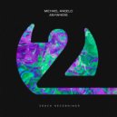 Michael Angelo - Anywhere (Extended Mix)
