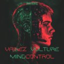 Vainez, Volture & Break The Rules - Mind Control (Extended Mix)