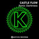 Castle Flow - Sonic Darkness (Original Mix)