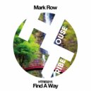 Mark Row - Find A Way (Original Mix)