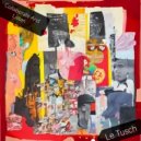 Le Tusch - Collaborate And Listen (Original Mix)