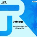 Dabiggz - Something About You (Original Mix)