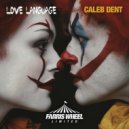 Caleb Dent - Love Language (Original Mix)