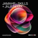 Jamahr - Skills (JNJS Remix)