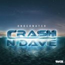 Crash N Dave - Underwater (Original Mix)