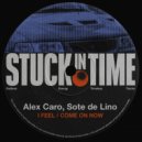 Alex Caro, Sote De Lino - I Feel (Original Mix)