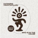 Thodoris Triantafillou - Who Is In The House (Original Mix)