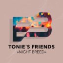 Tonie´s Friends - Night Breed (New York Hot Step Mix)