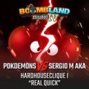 Pokdemons, Sergio M, HardhouseClique - Real Quick (Original Mix)