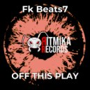 FK Beats7 - Off This Play (Original Mix)