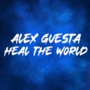 Alex Guesta - Heal The World (Extended Mix)