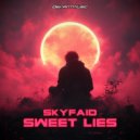 SKYFAiD - Sweet Lies (Original Mix)