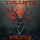 Tirante - Filthy (Original Mix)