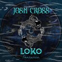 Josh Cross - LoKo (Original Mix)